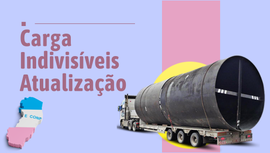 TRANSPORTE DE CARGA INDIVISÍVEL E OUTROS OBJETOS DE REGULAMENTAÇÃO ESPECÍFICA PELO CONTRAN ATUALIZAÇÃO-ES